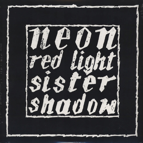 Neon Red Light, Sister Shadow *lp