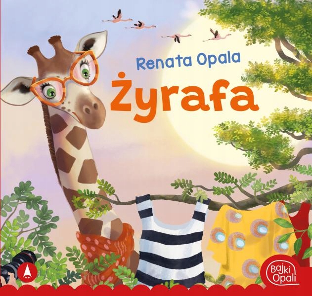 ŻYRAFA RENATA OPALA BAJKI BAJECZKI