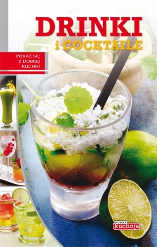 

Dragon Dobra kuchnia. Drinki i cocktaile