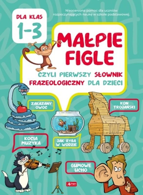 

Małpie Figle Słownik Frazeologiczny dzieci 32strA4