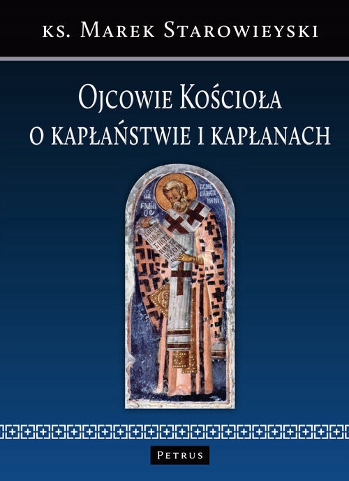 Ojcowie Kościoła O Kapłaństwie I Kapłanach Nowa