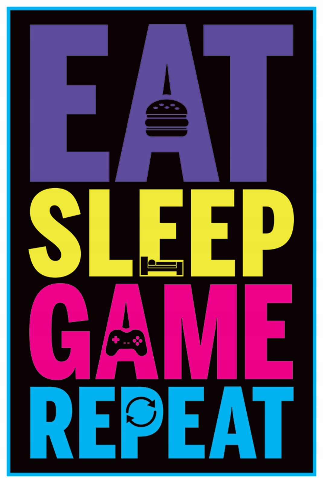 Eat Sleep Game Repeat Plakat na ścianę 61x91,5 cm