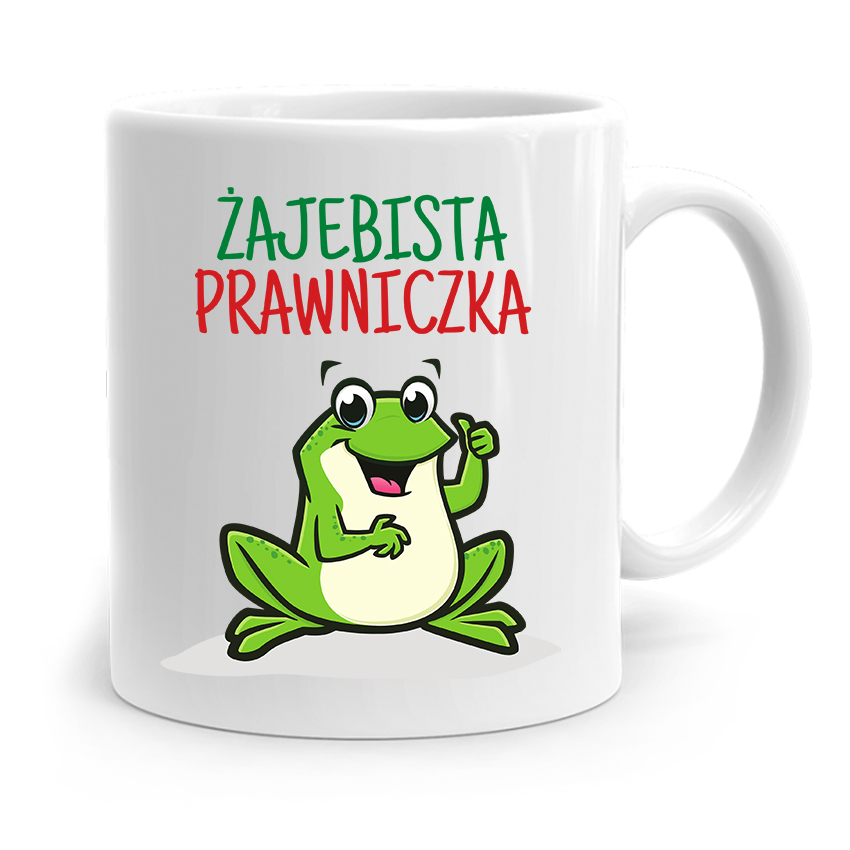 

Kubek Dla Prawnika Mecenasa Żajebista Prawniczka