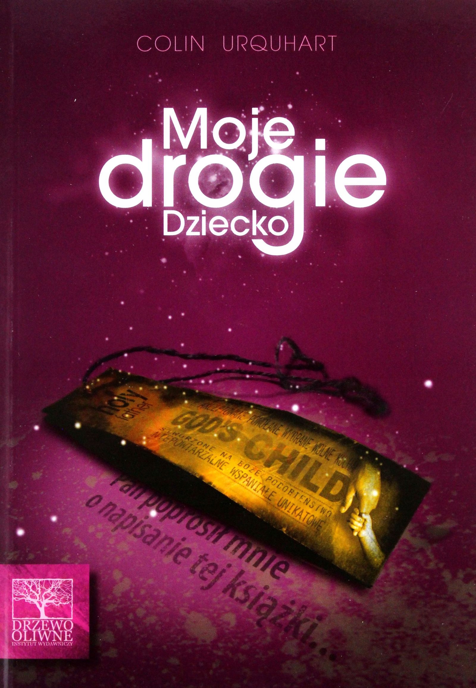 Moje Drogie Dziecko Colin Urquhart (książka)