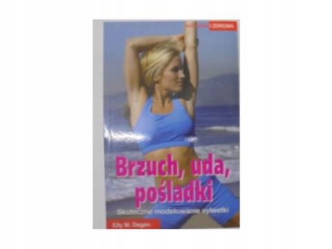 Brzuch, uda, pośladki Elly M. Degen