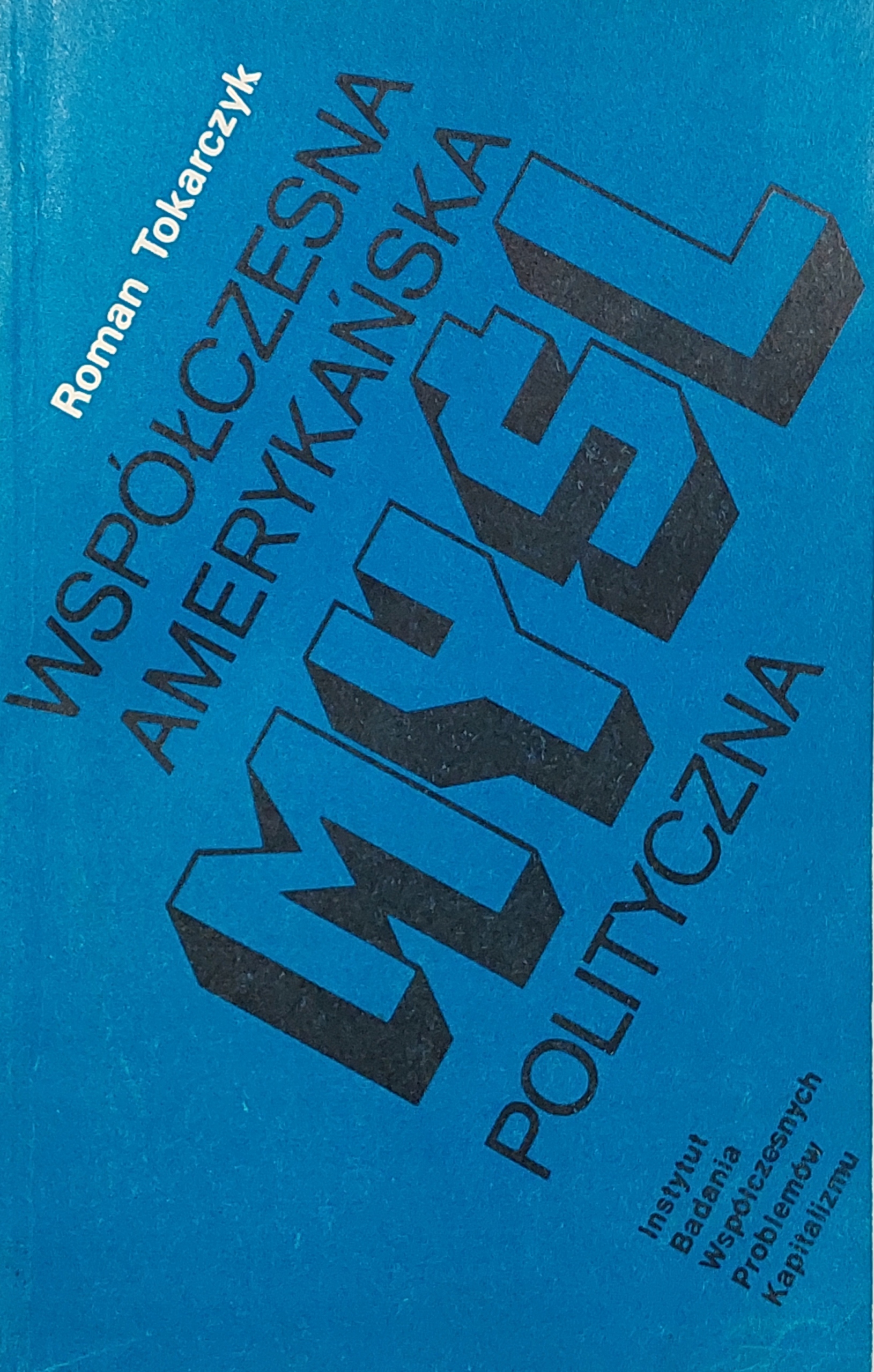 Roman Tokarczyk - Współczesna amerykańska myśl polityczna