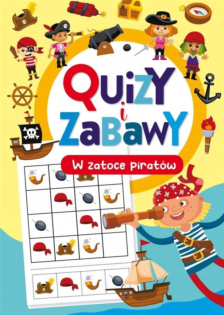 QUIZY I ZABAWY. W ZATOCE PIRATÓW, PRACA ZBIOROWA
