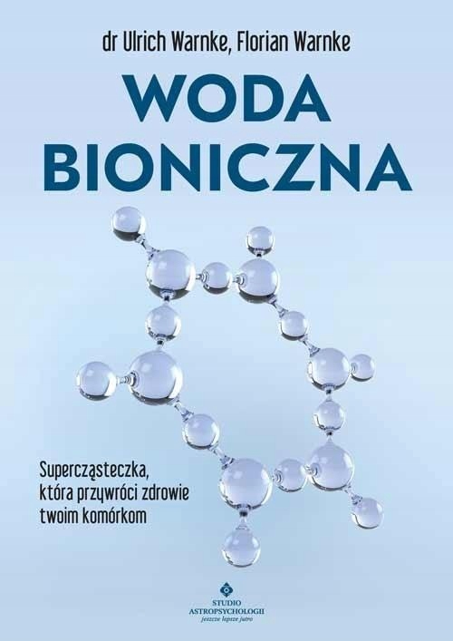 Woda bioniczna.