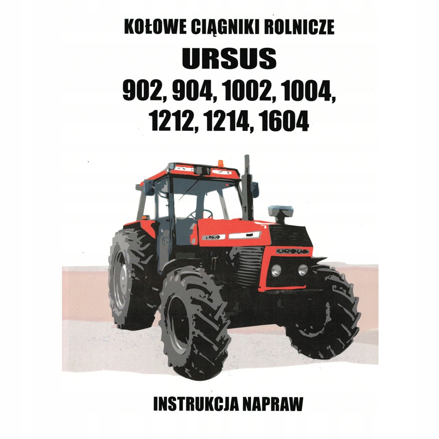 

Instrukcja Napraw Ursus 902 904 1004 1214 1604