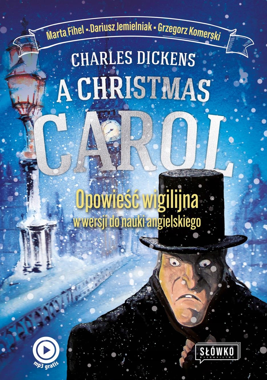 

A Christmas Carol. Opowieść Wigilijna W Wersji D..