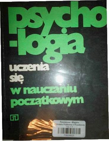 Psychologia uczenia się w nauczaniu początkowym -