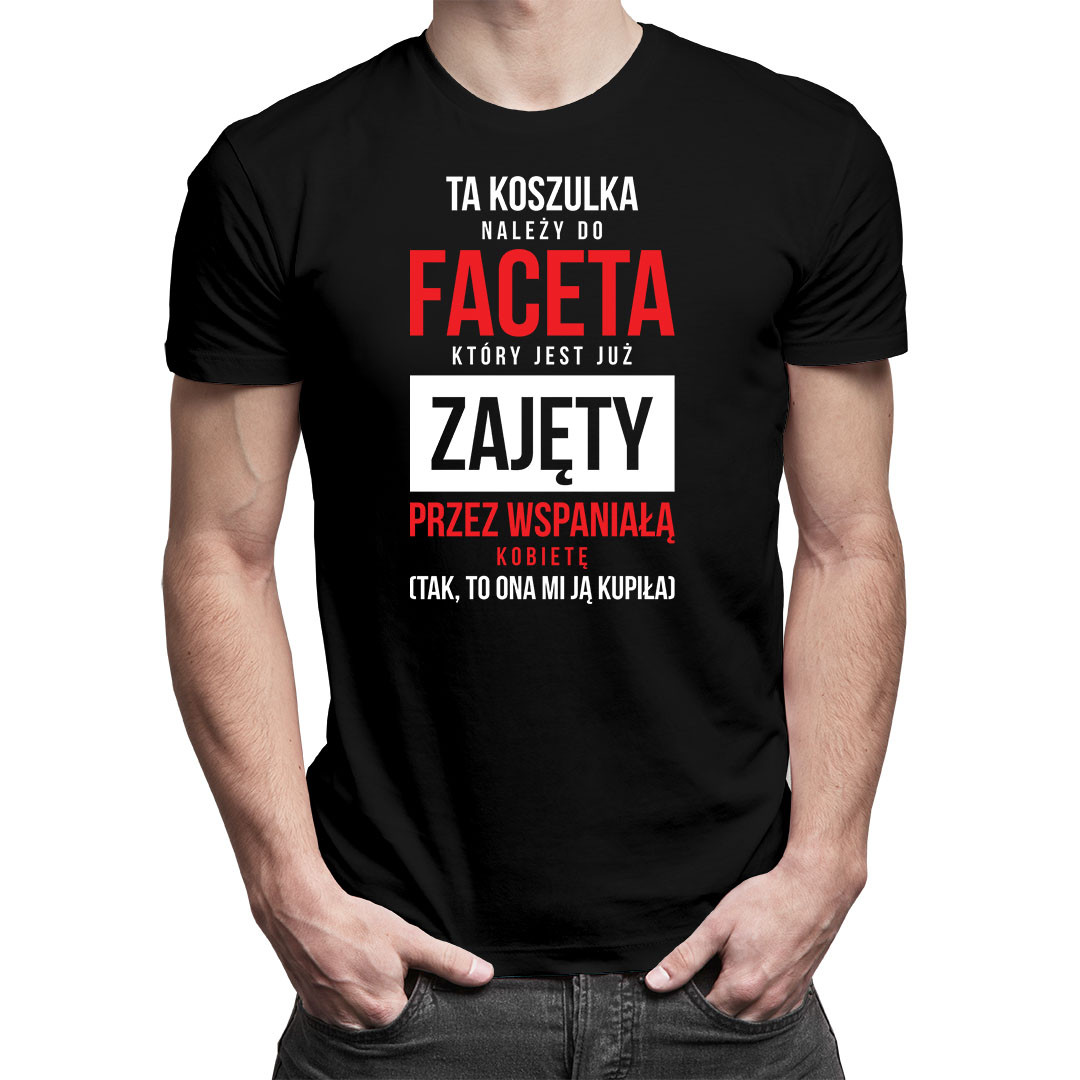 

Ta koszulka należy do faceta - pomysł na prezent