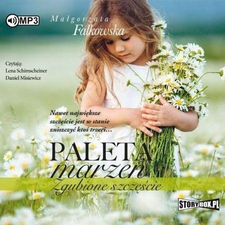 Paleta Marzeń. Zgubione Szczęście Audiobook