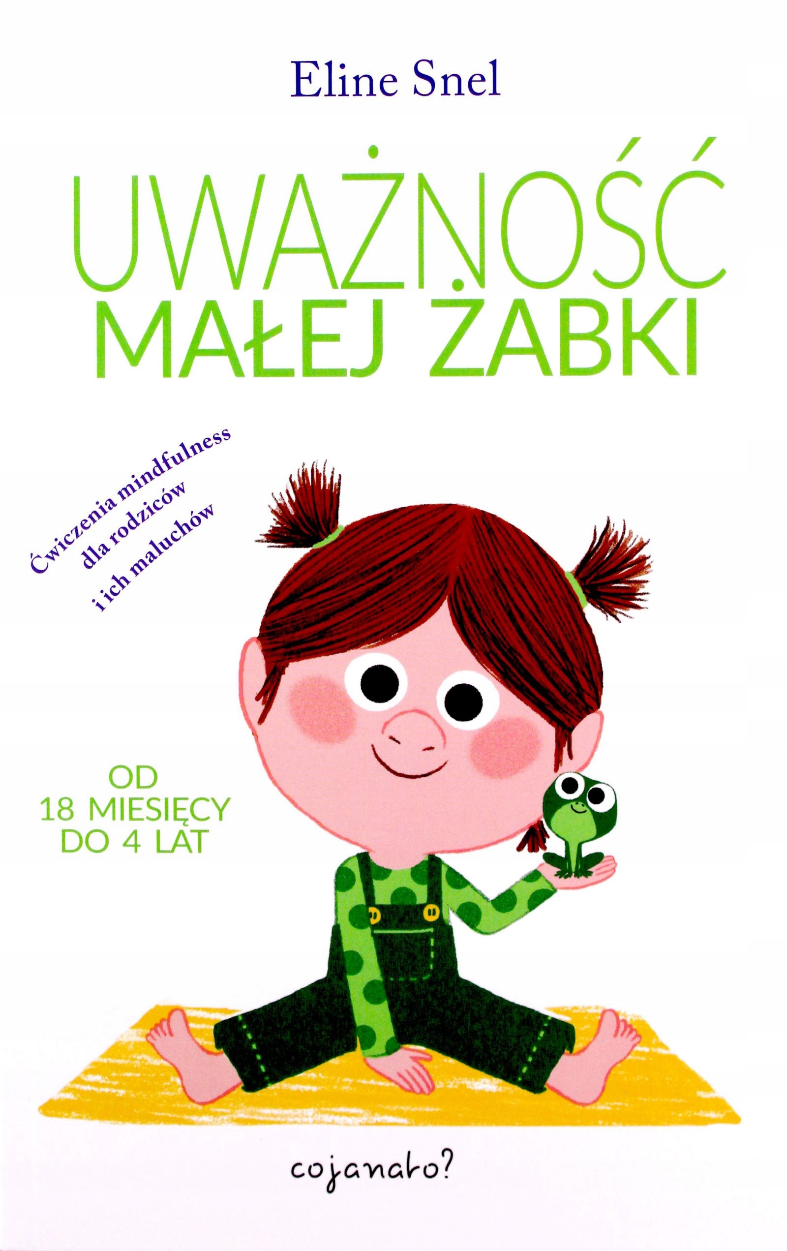 

Uważność małej żabki Eline Snel