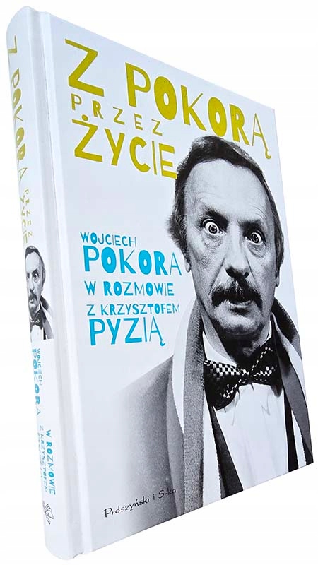 Z Pokorą przez życie Wojciech Pokora Autograf