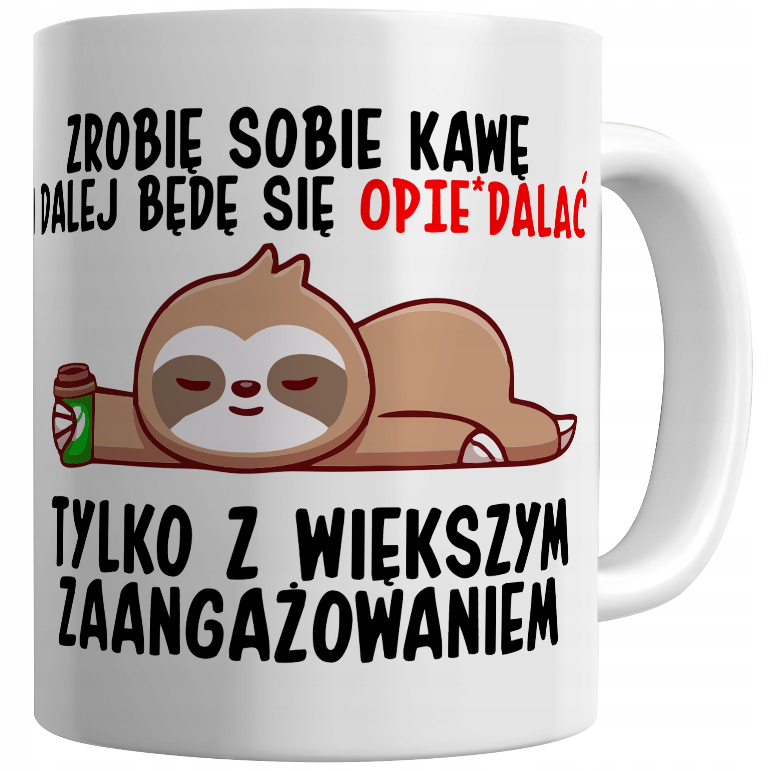 KUBEK Z NADRUKIEM LENIWIEC DO PRACY ŚMIESZNY