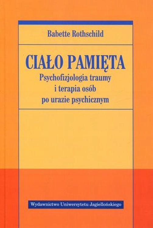 Ciało Pamięta. Psychofizjologia Traumy I...-Zdjęcie-0