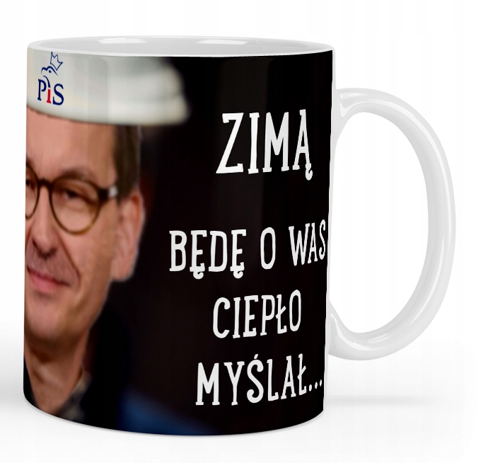 

Kubek Morawiecki Będę O Was Ciepło Myslał Węgiel
