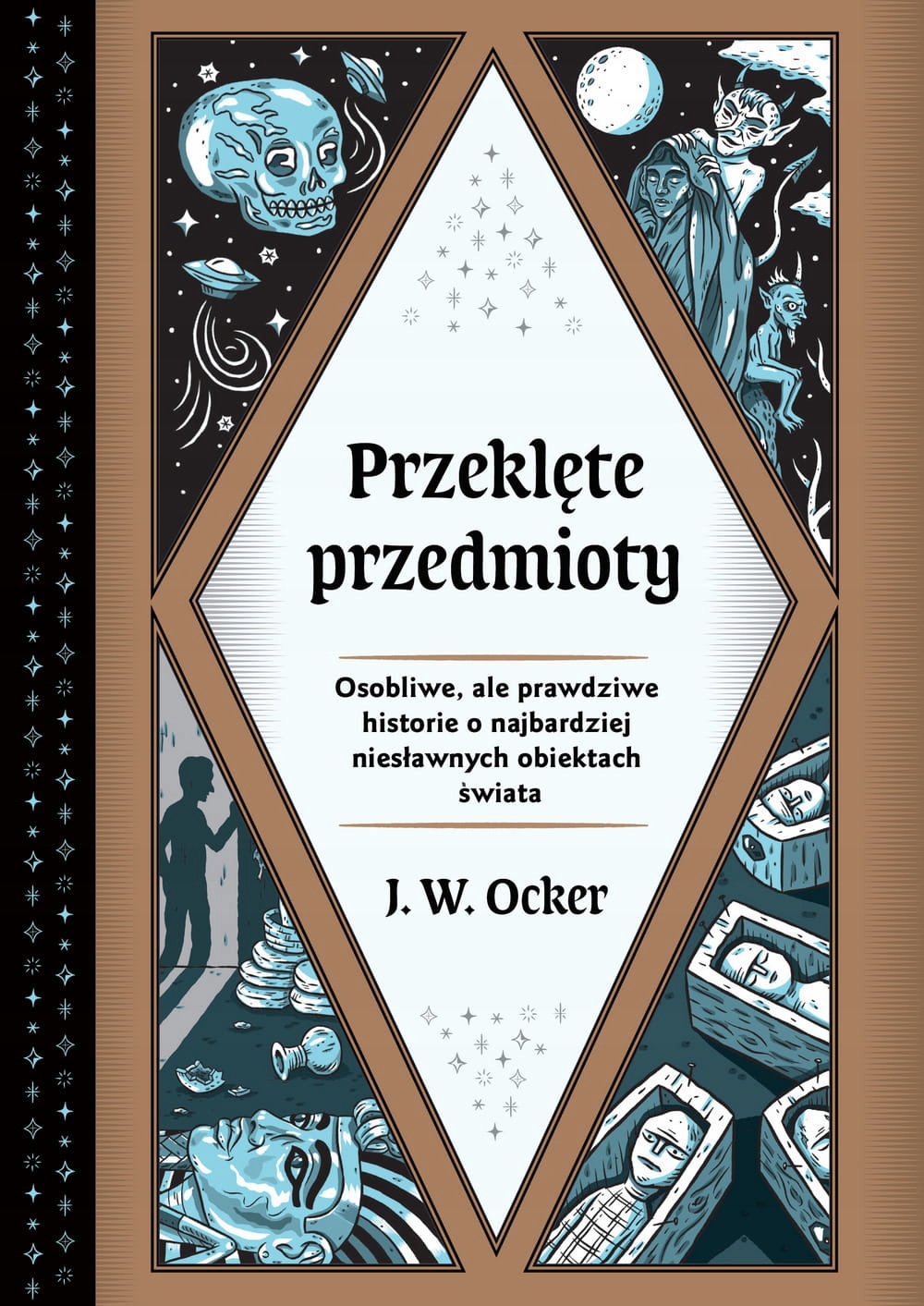 PRZEKLĘTE PRZEDMIOTY J W OCKER NOWA