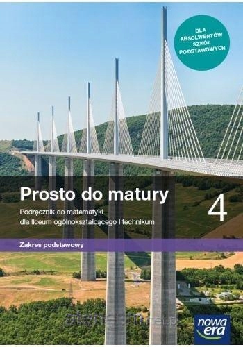 Prosto do matury 4 Podręcznik ZPiR LO Nowa Era Podstawowoy Matematyka NE