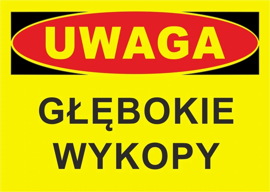 

Tabliczka Tablica Uwaga Głębokie Wykopy 25x35 Pcv