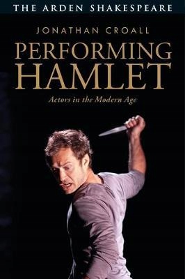 Performing Hamlet Jonathan Croall