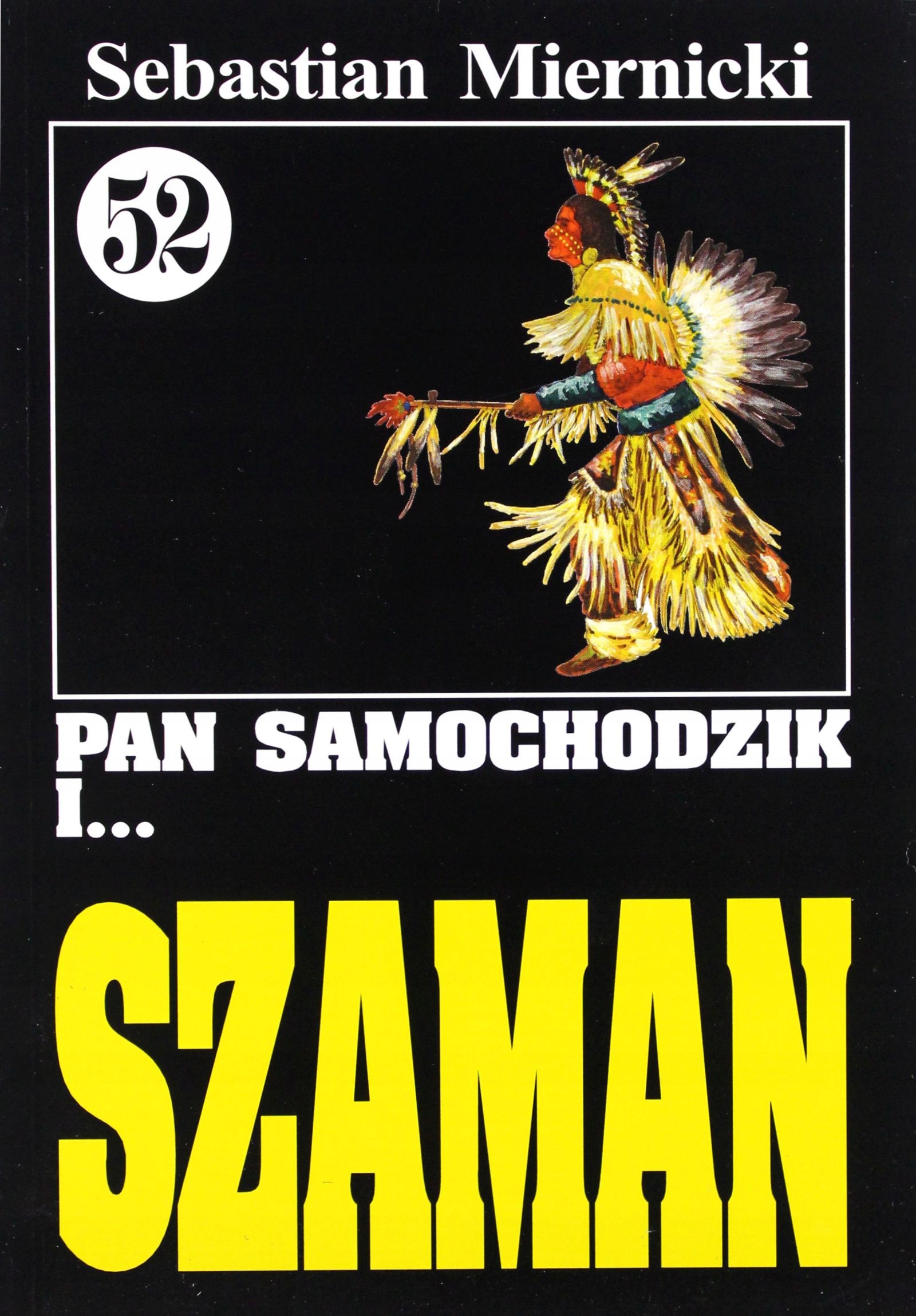 

Pan Samochodzik I... Tom: 52 Szaman Sebastian Mi