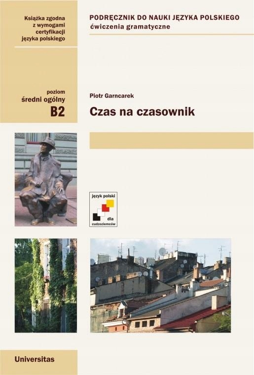 

Czas Na Czasownik B2 Piotr Garncarek