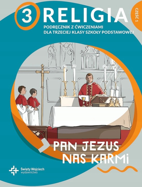 Pan Jezus Nas Karmi 3 Podręcznik Cz 1 Podstawowa