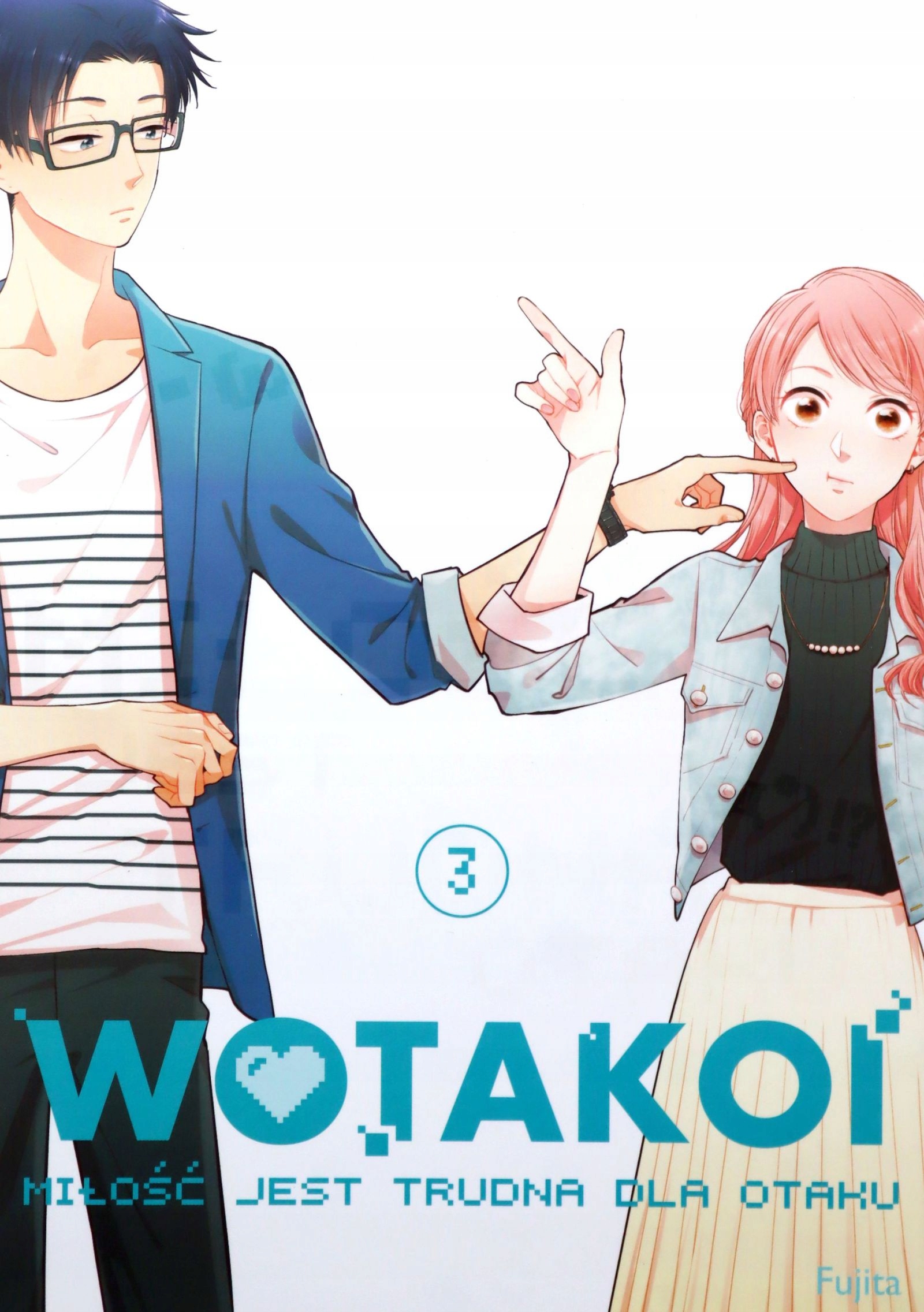 

Wotakoi. Miłość Jest Trudna Dla Otaku (tom 3) Fu
