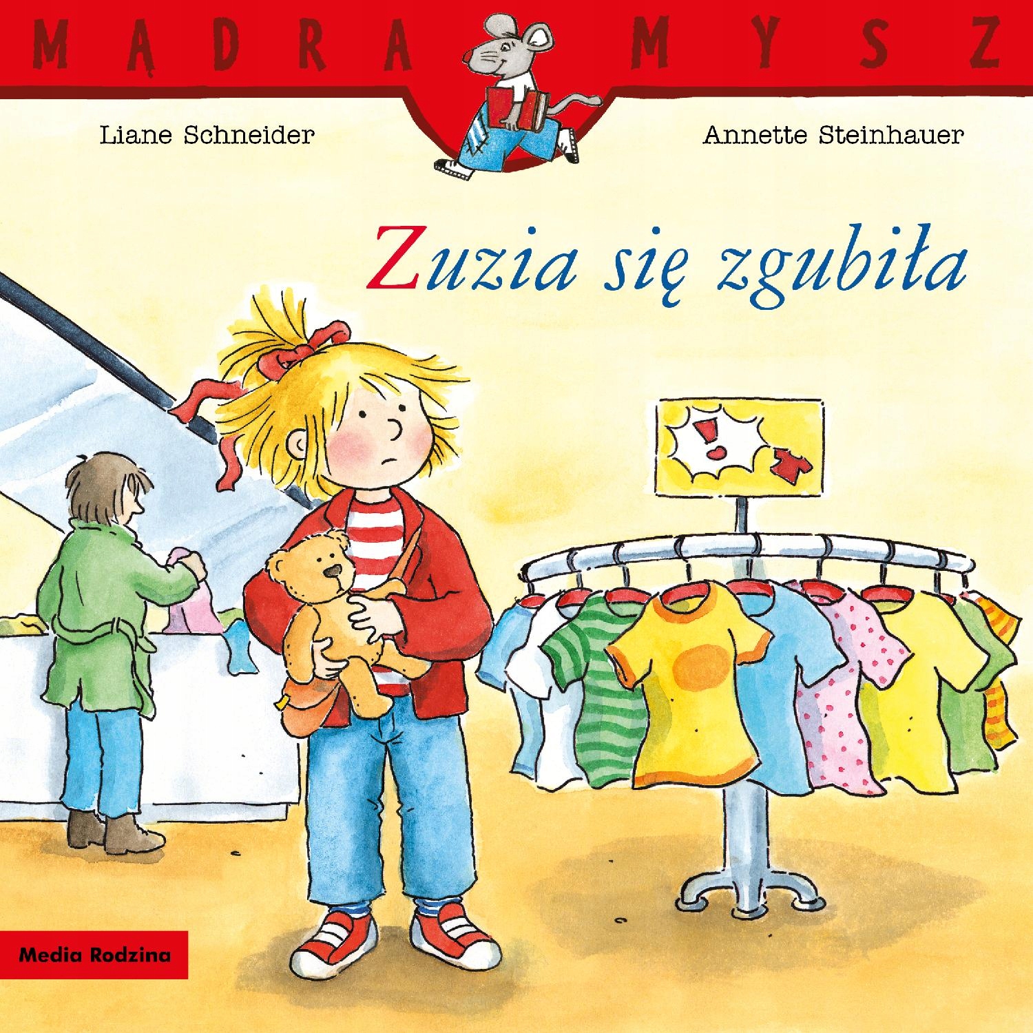 

Zuzia Się Zgubiła. Mądra Mysz, Liane Schneider