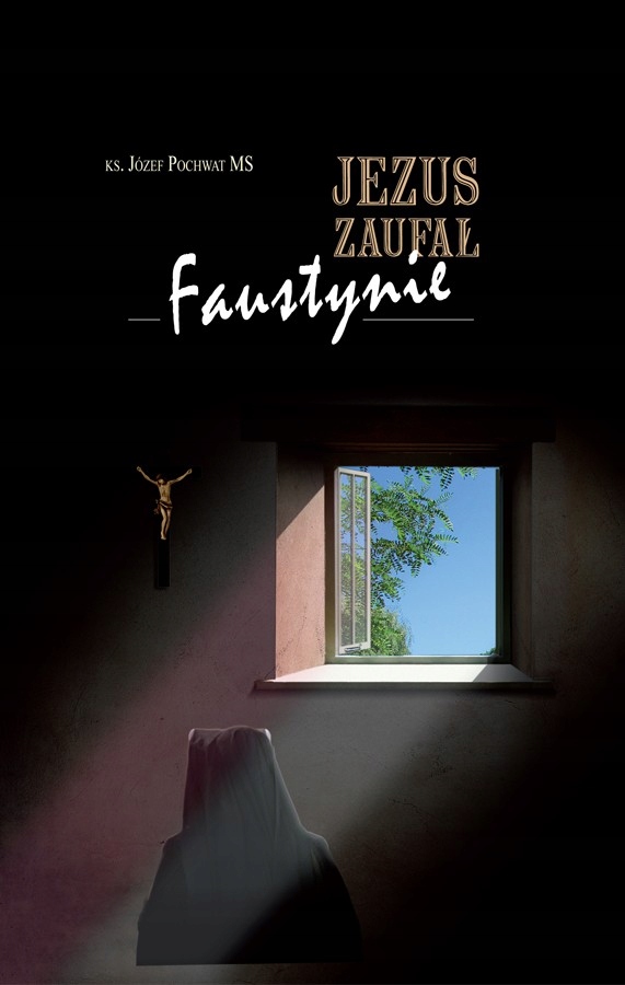 Jezus zaufał Faustynie