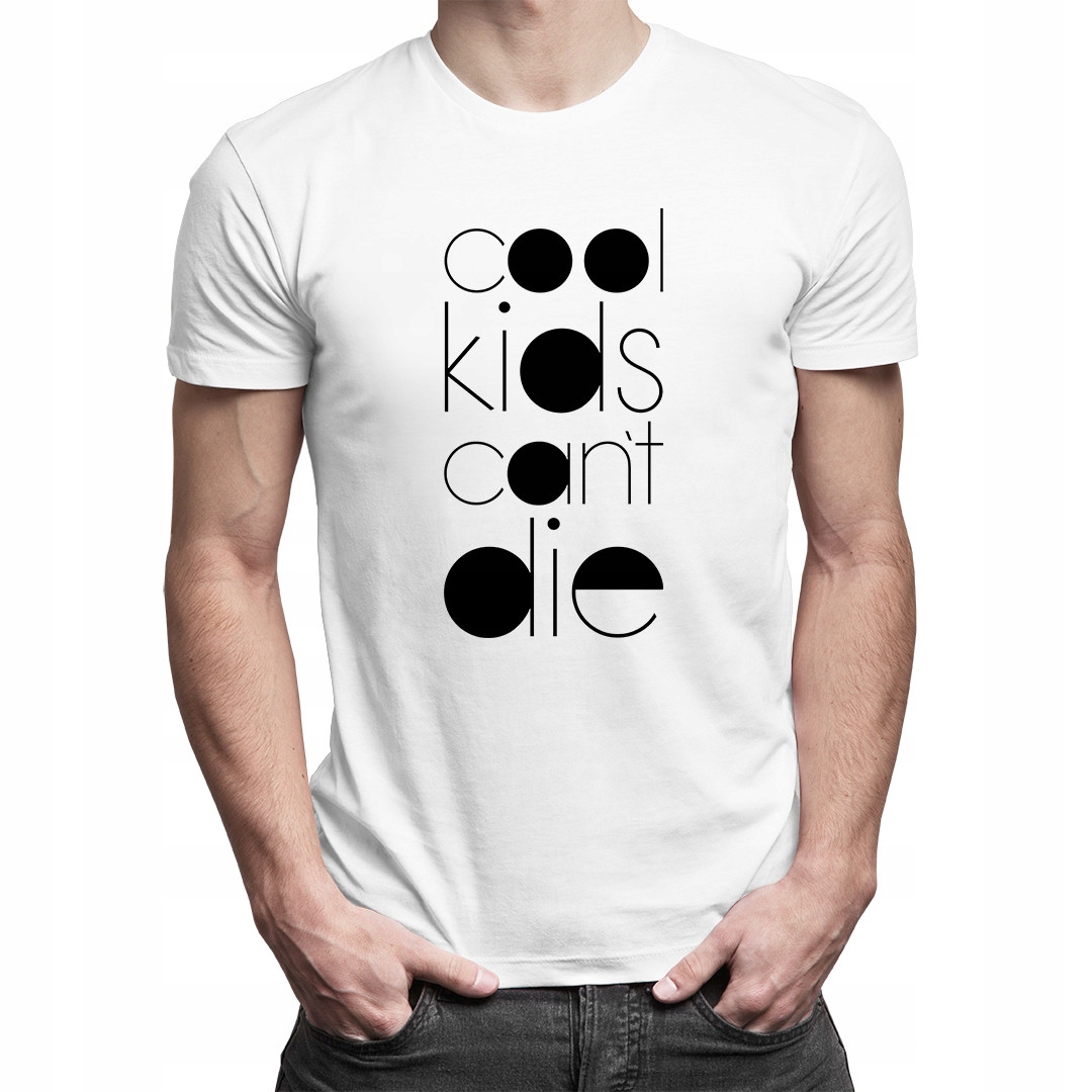 

Cool Kids Can't Die - koszulka męska zabawna