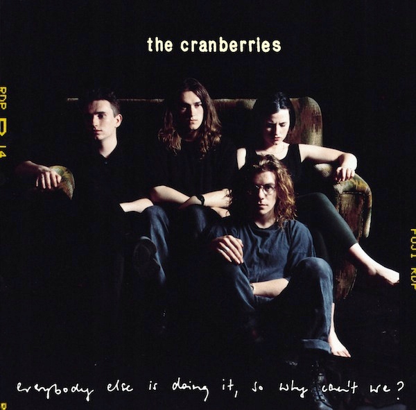 The Cranberries – Everybody Else Is Doing It, So Why Can't We? Nowa