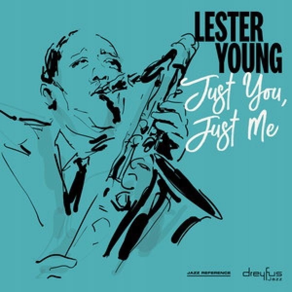 Lester Young Just You, Just Me