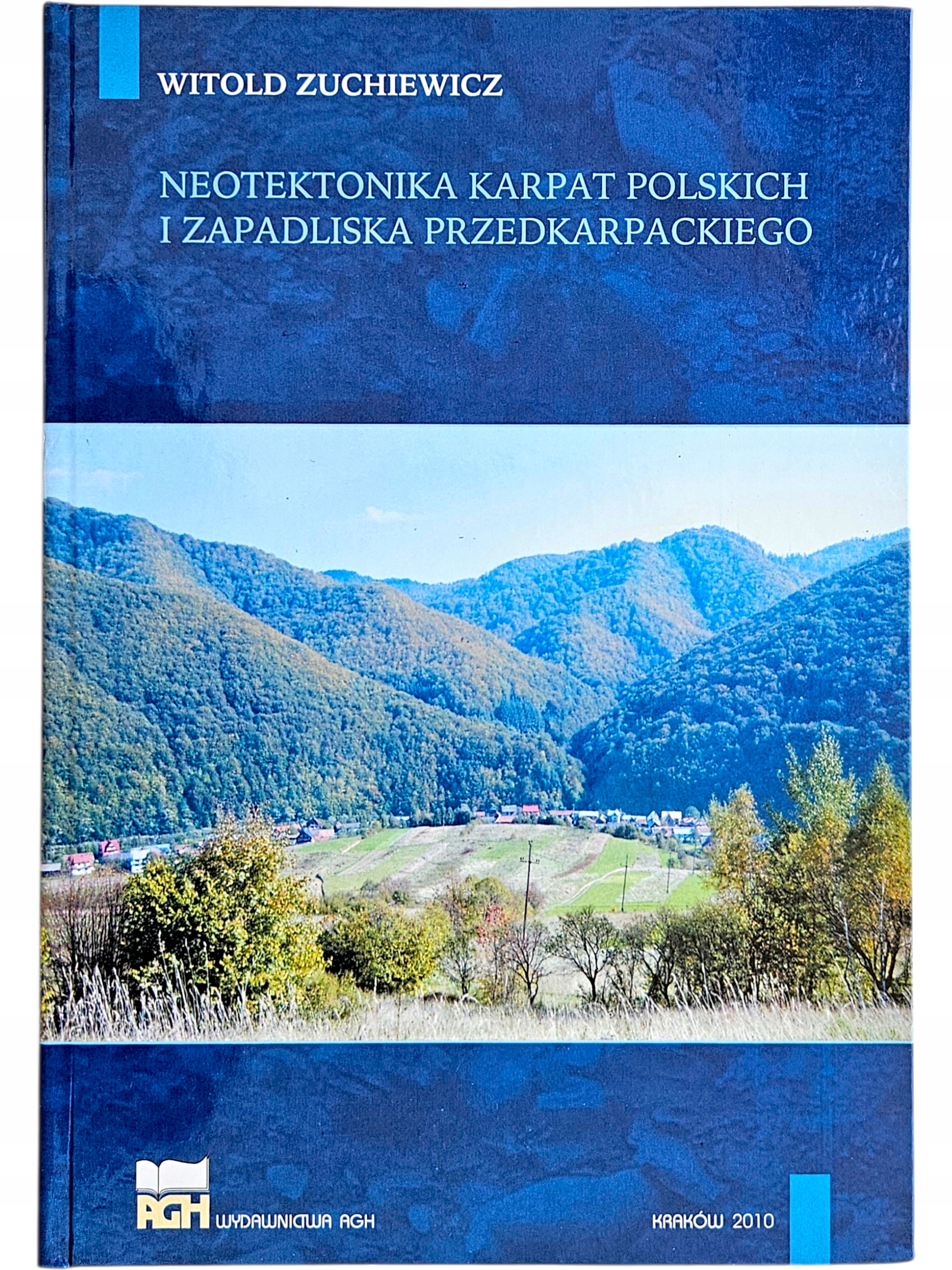 W Zuchiewicz Neotektonika Karpat Polskich I Zapadliska Przedkarpackiego Agh