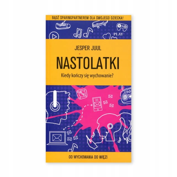 

Nastolatki Kiedy Kończy Się Wychowanie Jesper Juul