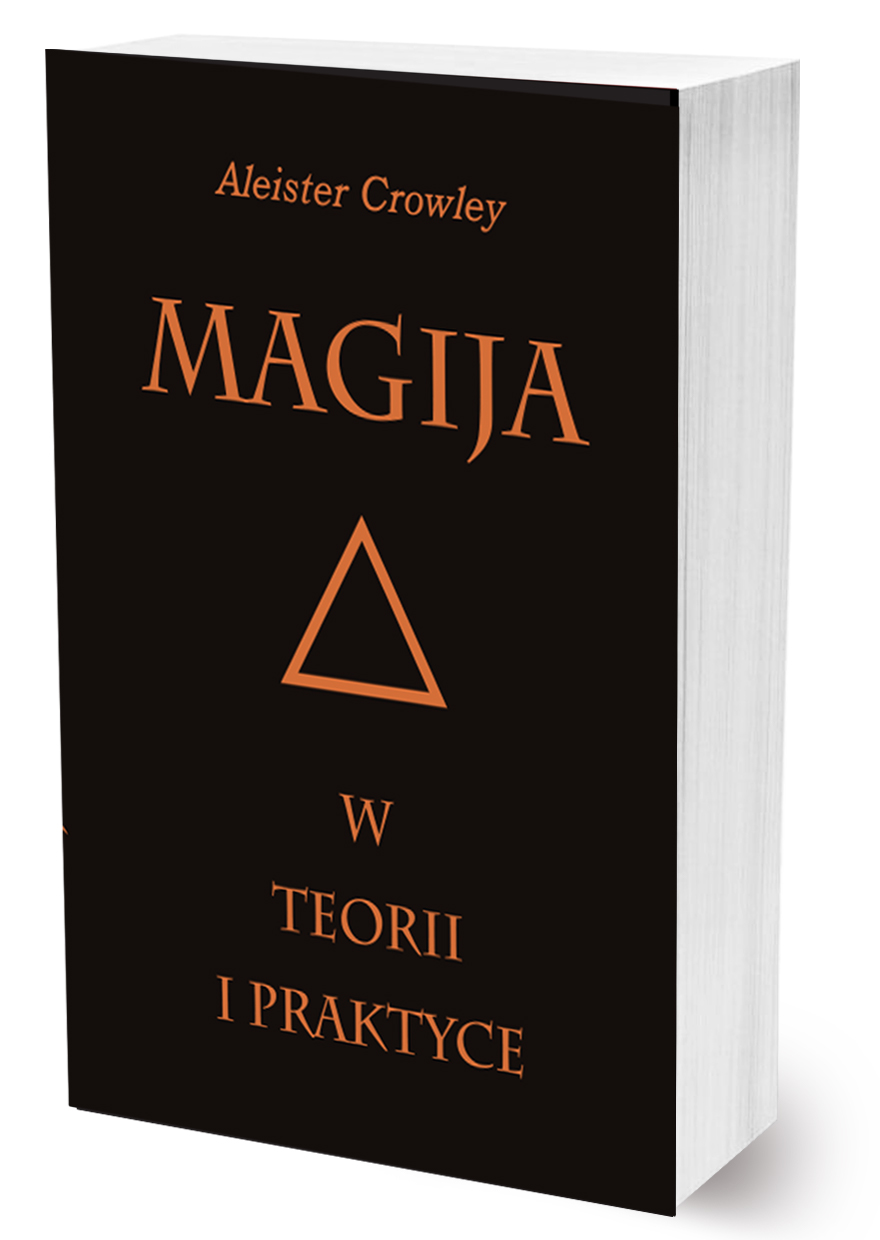 Magija w teorii i praktyce Aleister Crowley