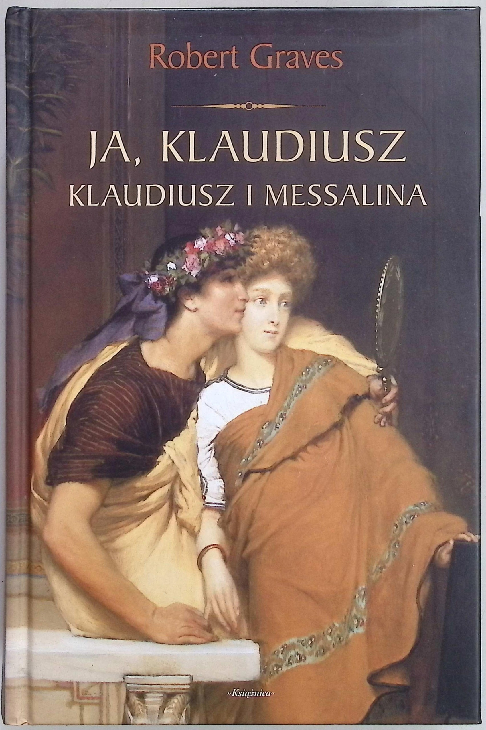 Ja Klaudiusz Klaudiusz i Messalina Robert Graves