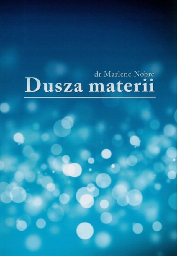 Dusza materii - Marlene Dr Nobre