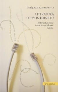 Literatura doby Internetu. Interaktywność...