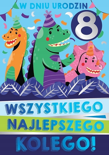 

Kartki z Dinozaurami na 8 urodziny dziecka PR332