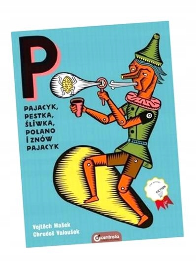 PAJACYK, PESTKA, ŚLIWKA, POLANO I ZNÓW PAJACYK VOJTECH MASEK, CHRUDOS VALOU