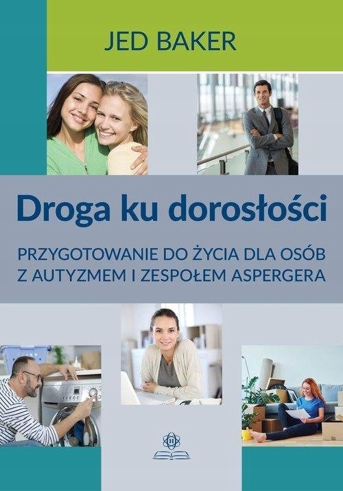 

Droga ku dorosłości Przygotowanie do życia dla