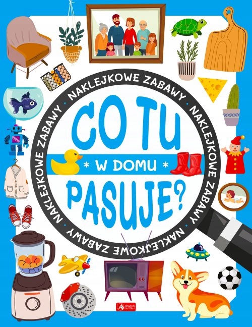 

Co tu pasuje Naklejkowe zabawy. W domu