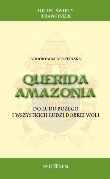 

Adhortacja Apostolska Querida Amazonia