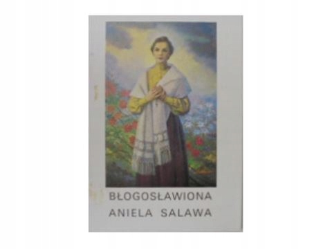 Błogosławiona Aniela Salawa - E.Twardosz