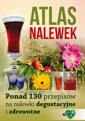 Atlas nalewek Tytuł Atlas nalewek