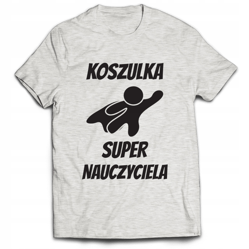 

Koszulka na Dzień Nauczyciela Super Nauczyciel S