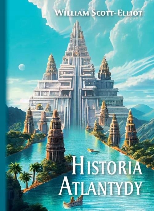 

Scott-Elliot William Historia Atlantydy